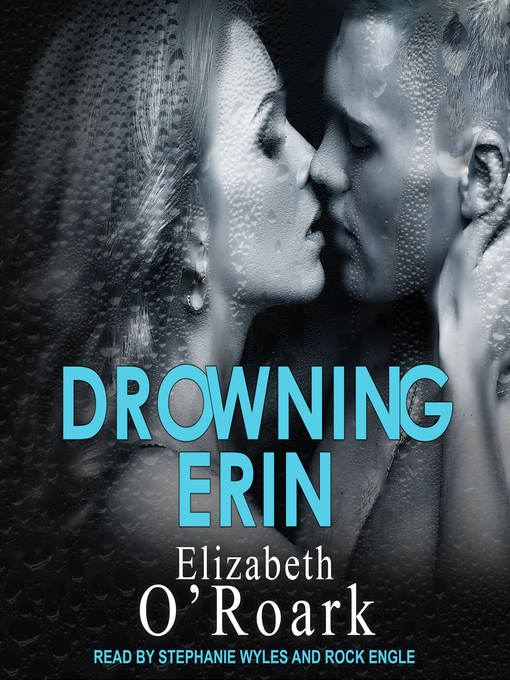 Title details for Drowning Erin by Elizabeth O'Roark - Available